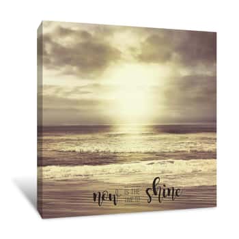 Image of Now is the Time to Shine Canvas Print