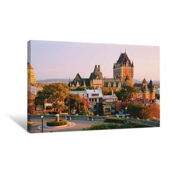 Image of Frontenac Castle In Old Quebec City In The Beautiful Sunrise Light  Travel, Vacation, History, Cityscape, Nature, Summer, Hotels And Architecture Concept Canvas Print